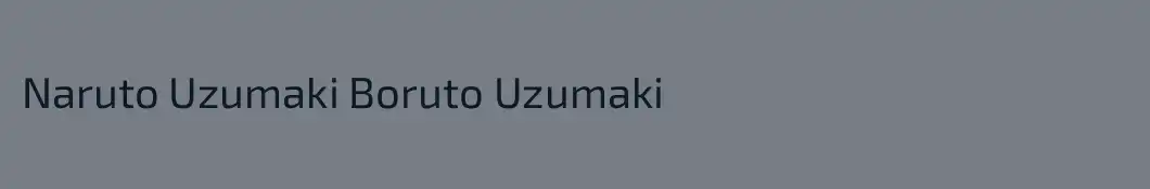 Naruto Uzumaki Boruto Uzumaki